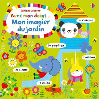 Couverture du livre « Avec mon doigt... : mon imagier du jardin » de Stella Baggott et Fiona Watt aux éditions Usborne