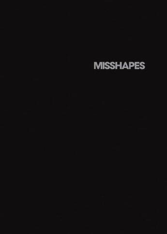 Couverture du livre « Misshapes » de The Misshapes aux éditions Powerhouse