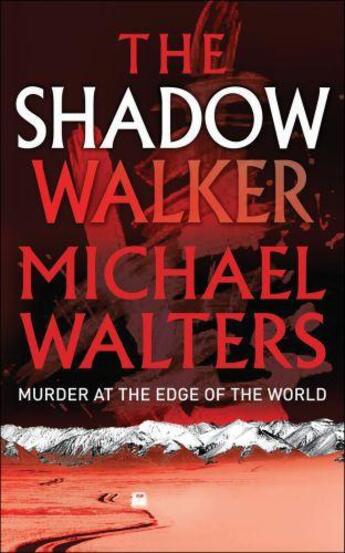 Couverture du livre « The Shadow Walker » de Walters Michael aux éditions Quercus Publishing Digital