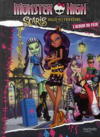 Couverture du livre « Monster High ; Scaris, ville des frayeurs » de  aux éditions Hachette