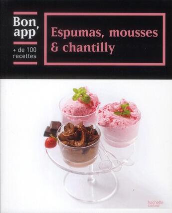 Couverture du livre « Espumas, mousses et chantilly » de  aux éditions Hachette Pratique