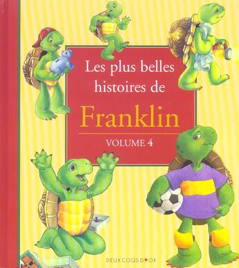 Couverture du livre « Les plus belles histoires de franklin t.4 » de Paulette Bourgeois et Clark Brenda aux éditions Deux Coqs D'or