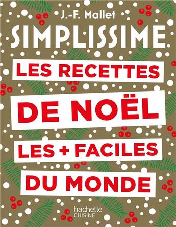 Couverture du livre « Simplissime : les recettes de Noël les + faciles du monde » de Jean-François Mallet aux éditions Hachette Pratique