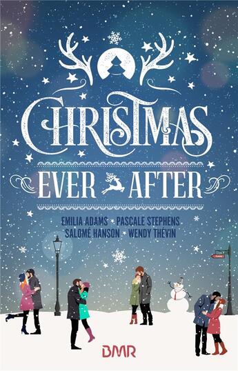 Couverture du livre « Christmas ever after » de Pascale Stephens et Wendy Thevin et Hanson Salome et Emilia Adams aux éditions Hlab