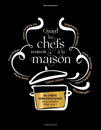 Couverture du livre « Quand les chefs rentrent à la maison » de Rémi Dechambre aux éditions Larousse