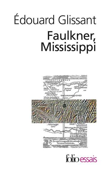 Couverture du livre « Faulkner, Mississippi » de Edouard Glissant aux éditions Folio