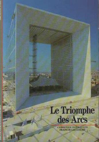 Couverture du livre « Le triomphe des arcs » de Lacloche/Dupavillon aux éditions Gallimard