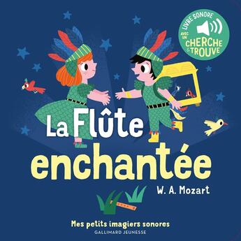 Couverture du livre « La flute enchantee - des sons a ecouter, des images a regarder » de Marion Billet aux éditions Gallimard-jeunesse