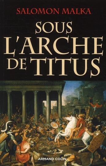 Couverture du livre « Sous l'arche de Titus » de Salomon Malka aux éditions Armand Colin