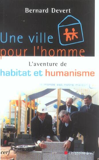 Couverture du livre « Une ville pour l'homme » de Bernard Devert aux éditions Cerf