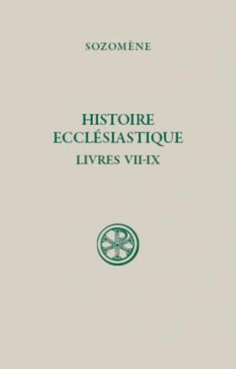 Couverture du livre « Histoire écclésiastique ; livres VII-IX sc 516 » de Sozomene aux éditions Cerf