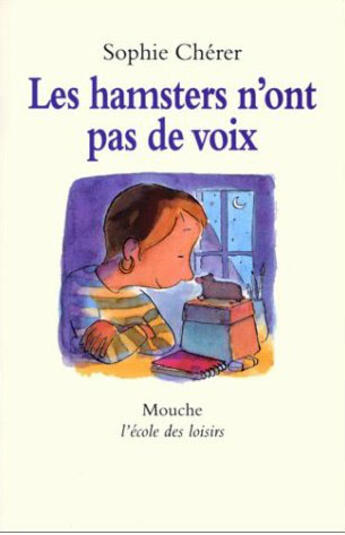 Couverture du livre « Hamsters n ont pas de voix (les) » de Cherer Sophie / Rodr aux éditions Ecole Des Loisirs