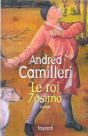 Couverture du livre « Le roi Zosimo » de Andrea Camilleri aux éditions Fayard