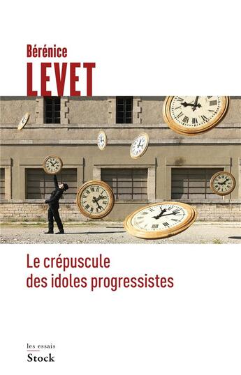 Couverture du livre « Le crépuscule des idoles progressistes » de Berenice Levet aux éditions Stock