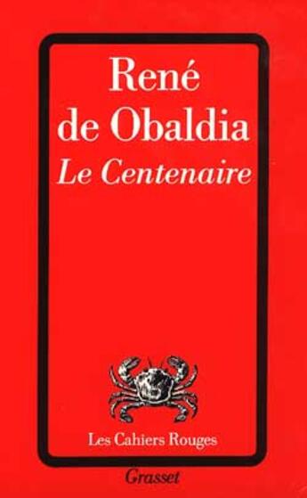 Couverture du livre « Le centenaire » de Obaldia Rene aux éditions Grasset