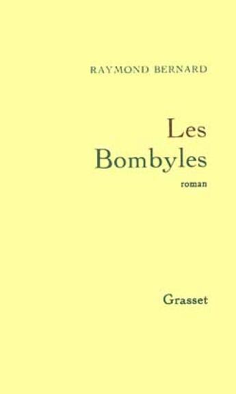 Couverture du livre « Les bombyles » de Bernard Raymond aux éditions Grasset