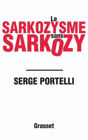 Couverture du livre « Le sarkozysme sans Sarkozy » de Portelli-S aux éditions Grasset