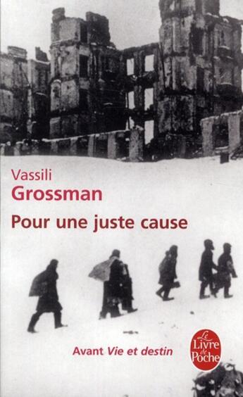 Couverture du livre « Pour une juste cause » de Vassili Grossman aux éditions Le Livre De Poche