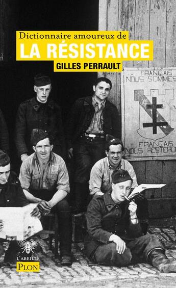 Couverture du livre « Dictionnaire amoureux de la Résistance » de Gilles Perrault aux éditions Plon