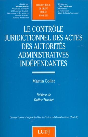 Couverture du livre « Controle juridictionnel des actes des autorites ... (le) » de Martin Collet aux éditions Lgdj