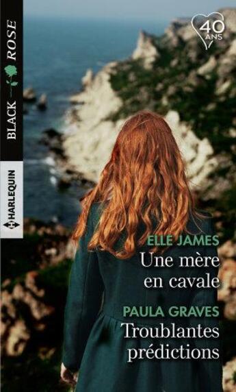 Couverture du livre « Une mère en cavale ; troublantes prédictions » de Paula Graves et Elle James aux éditions Harlequin