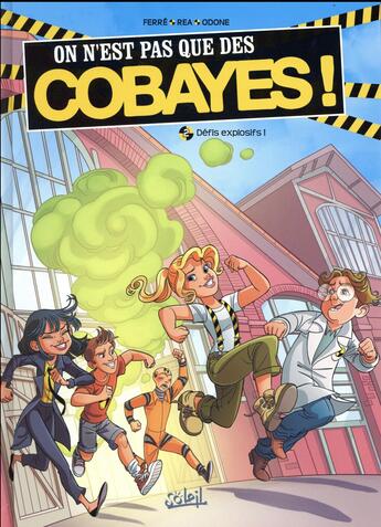 Couverture du livre « On n'est pas que des cobayes ! Tome 2 ; défis explosifs ! » de Joel Odone et Arianna Rea et Benjamin Ferre aux éditions Soleil