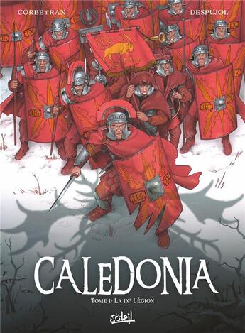 Couverture du livre « Caledonia Tome 1 : La IXe légion » de Eric Corbeyran et Emmanuel Despujol aux éditions Soleil