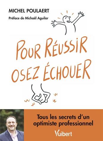 Couverture du livre « Pour réussir, osez échouer ! » de Michel Poulaert aux éditions Vuibert