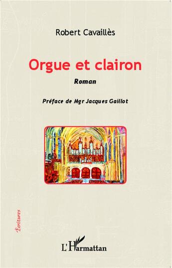 Couverture du livre « Orgue et clairon » de Robert Cavailles aux éditions L'harmattan