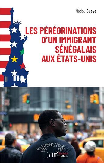 Couverture du livre « Les pérégrinations d'un immigrant sénégalais aux Etat-Unis » de Modou Gueye aux éditions L'harmattan