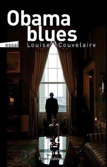 Couverture du livre « Obamablues » de Louise Couvelaire aux éditions Timee