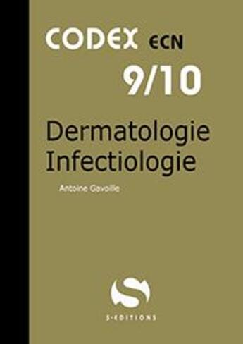 Couverture du livre « Codex ECN ; 49/10 ; dermatologie, infectiologie » de Gavoille Antoine aux éditions S-editions