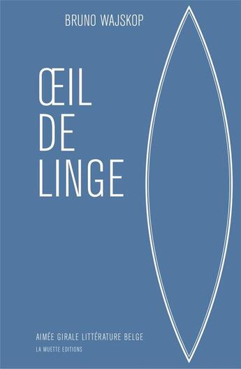 Couverture du livre « Oeil de linge » de Bruno Wajskop aux éditions Bord De L'eau