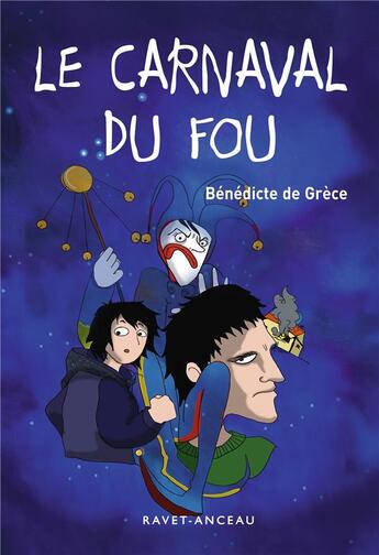 Couverture du livre « Le carnaval fou » de Benedicte De Grece aux éditions Ravet-anceau