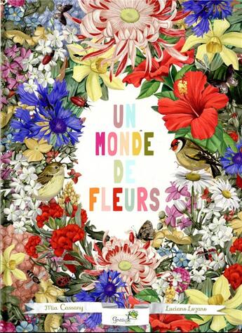 Couverture du livre « Un monde de fleurs » de Luciano Lozano et Mia Cassany aux éditions Grenouille