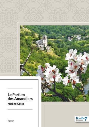 Couverture du livre « Le parfum des amandiers » de Nadine Costa aux éditions Nombre 7