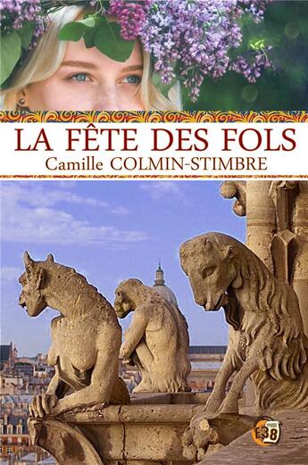 Couverture du livre « La fête des fols » de Camille Colmin-Stimbre aux éditions Editions Du 38