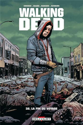 Couverture du livre « Walking Dead Tome 32 : la fin du voyage » de Charlie Adlard et Robert Kirkman et Stefano Gaudiano aux éditions Delcourt