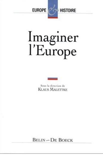 Couverture du livre « Imaginer l'Europe » de Klaus Maletke aux éditions Belin