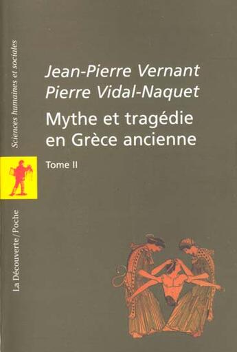 Couverture du livre « Mythe Et Tragedie En Grece Ancienne T.2 » de Pierre Vidal-Naquet aux éditions La Decouverte