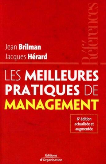 Couverture du livre « Les meilleures pratiques de management » de Brilman/Herard aux éditions Organisation