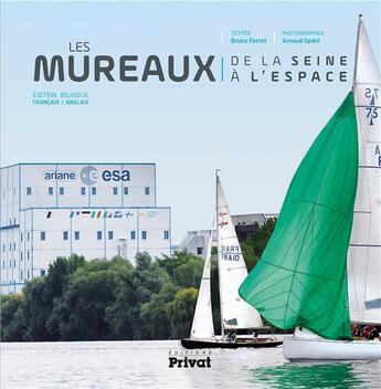 Couverture du livre « Les Mureaux ; de la Seine à l'espace » de Arnaud Spani et Bruno Ferret aux éditions Privat