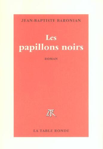 Couverture du livre « Les papillons noirs » de Baronian J-B. aux éditions Table Ronde