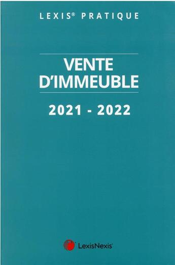 Couverture du livre « Vente d'immeuble (édition 2022) » de  aux éditions Lexisnexis