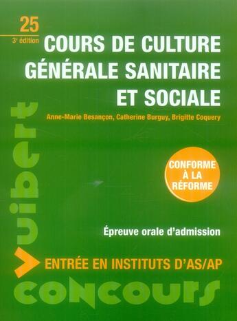 Couverture du livre « Cours de culture générale sanitaire et sociale (3e édition) » de Alain Besançon et Catherine Burguy et Brigitte Coquery aux éditions Vuibert