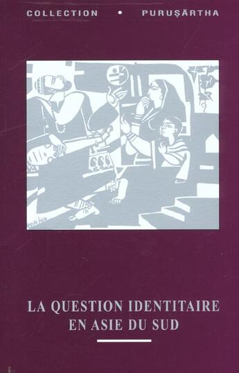 Couverture du livre « La uestion identitaire en Asie du sud » de Jean-Luc Racine aux éditions Ehess