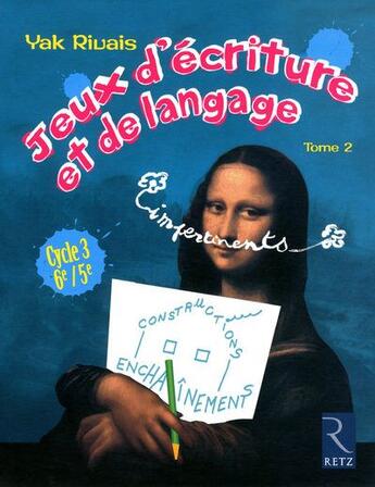 Couverture du livre « Jeux d'écriture et de langage - Tome 2 » de Yak Rivais aux éditions Retz