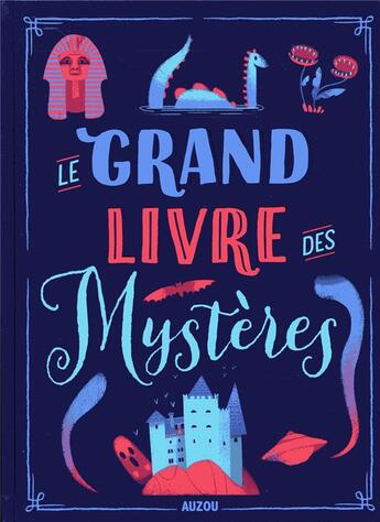 Couverture du livre « Le grand livre des mystères » de Sophie Blitman aux éditions Philippe Auzou