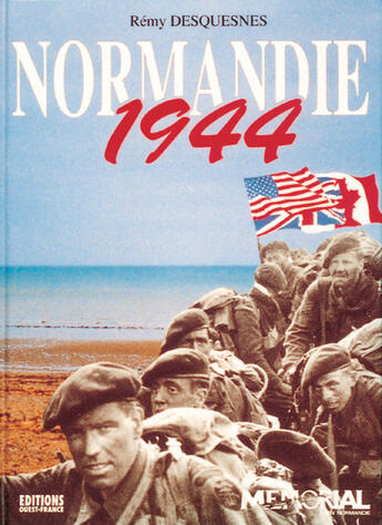 Couverture du livre « Normandie 1944 » de Remy Desquesnes aux éditions Ouest France