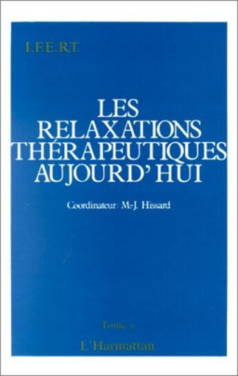 Couverture du livre « Les relaxations thérapeutiques aujourd'hui t.2 » de  aux éditions L'harmattan
